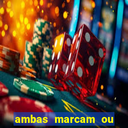 ambas marcam ou mais de 2.5